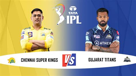 gt vs csk ipl match